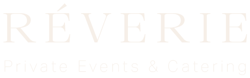 RÉVERIE — Private Events & Catering